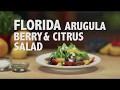 FRESH! Florida Arugula, Berry &amp; Citrus Salad