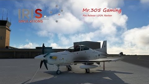IRIS Simulations Pre Release PC-21 Review MSFS2020