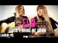 Elo dont bring me down larkin poe cover