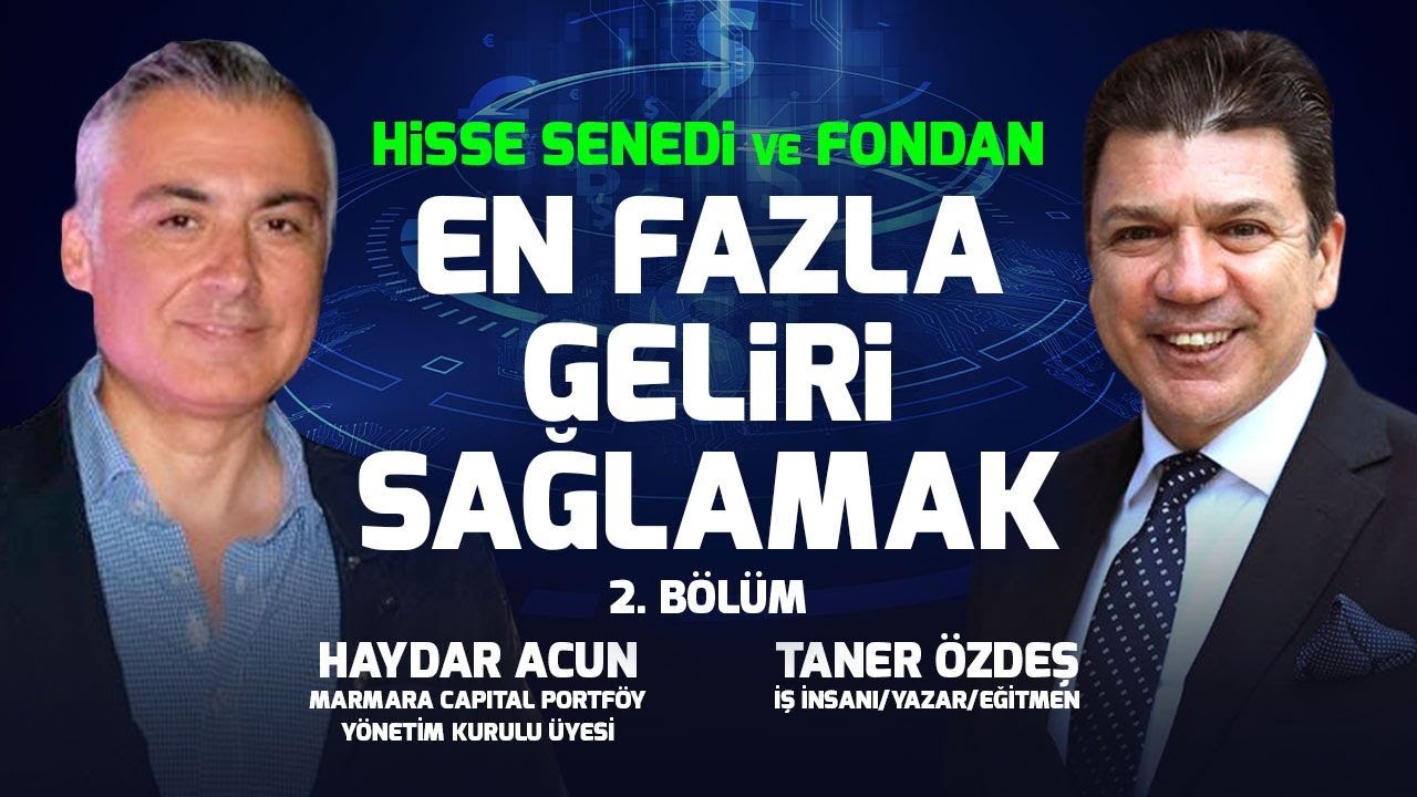 Fon Yatırımına Dair Her şey! Nasıl Bir Portföy Kurmalı? 2. Bölüm | Taner Özdeş & Haydar Acun