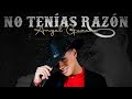 No tenias razn  angel guaca  oficial