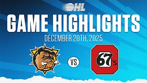 OHL Highlights: Brantford Bulldogs @ Ottawa 67's Dec. 20, 2025