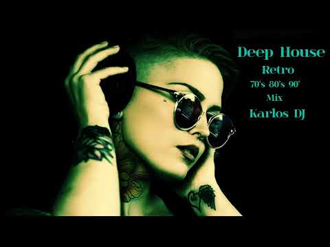 Deep House Retro 70's 80's 90's -Mix Karlos DJ
