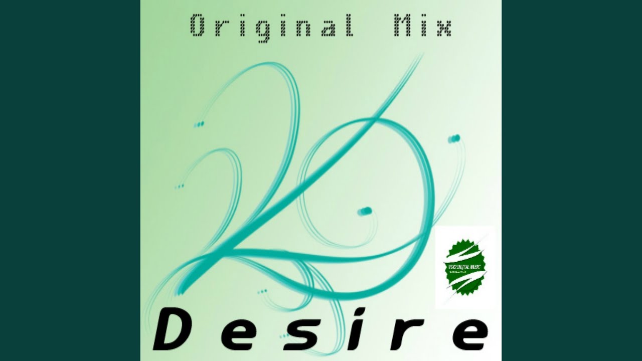 Watch Desire (Original Mix) on YouTube Watch Desire (Original Mix) on YouTube