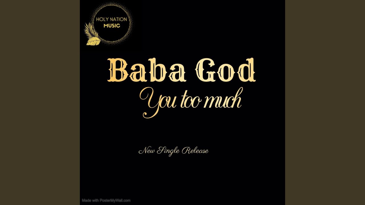 Baba God (You too much) - YouTube