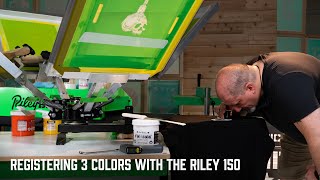 Riley Hopkins 150 Press: How To Register And Print A 3 Color Design