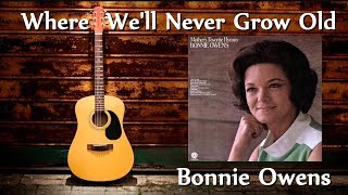 Bonnie Owens - Where We'll Never Grow Old