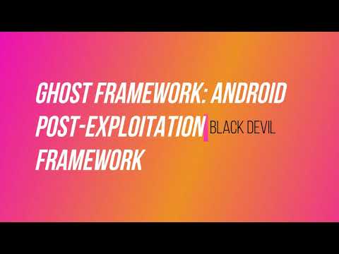 How to Install Android post-exploitation framework | How To install Ghost Framework | Black Devil
