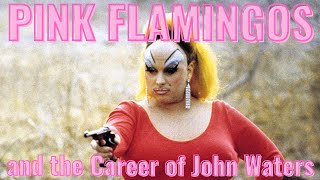 Pink Flamingos and the Career of John Waters | Guest: Marcus Gorman