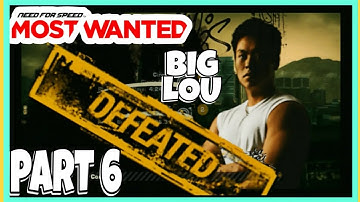 NEED FOR SPEED MOST WANTED | WALKTHROUGH PART 6 | BLACKLIST #11 -BIG LOU- DEFEATED!