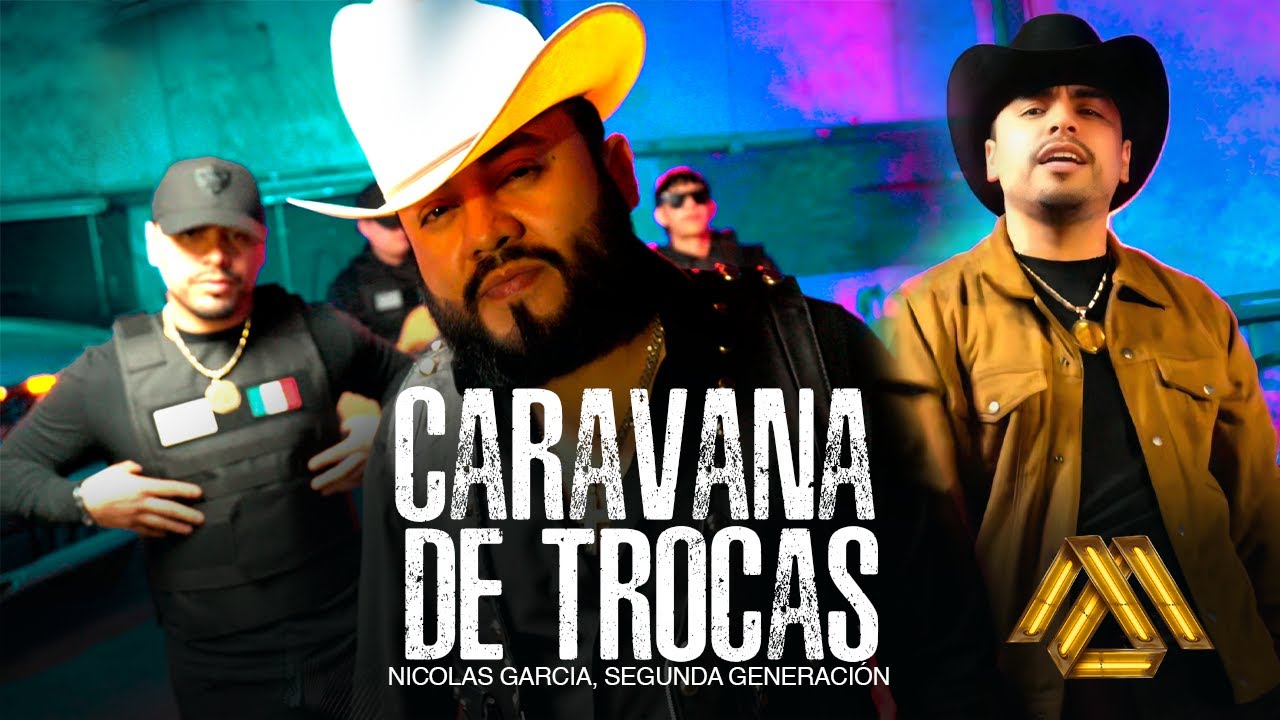 Nicolas Garcia, Segunda Generación - Caravana de Trocas (Video Oficial)