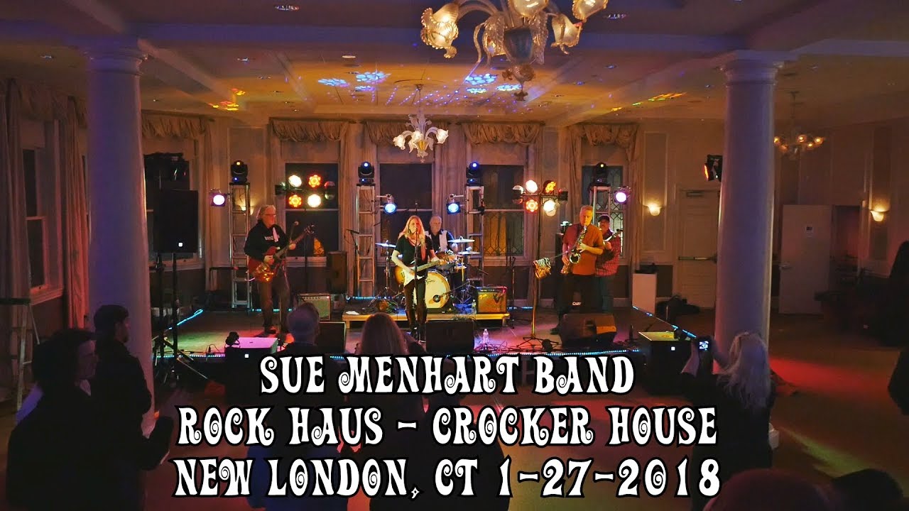 Sue Menhart Band Rock Haus 2018 Crocker House Ballroom New London