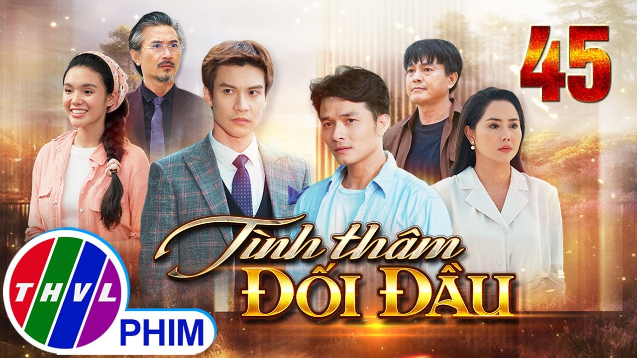 TÌNH THÂM ĐỐI ĐẦU Tập 45 | Phim Bộ Việt Nam Mới Hay Nhất 2026 | Phim Truyện Việt Nam 2026 | THVL