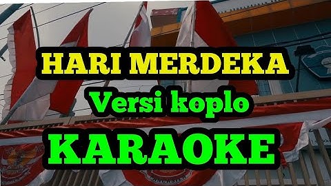 KARAOKE Hari Merdeka 17 Agustus 1945 versi koplo time