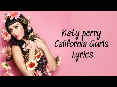 Katy perry - California Gurls (Lyrics)