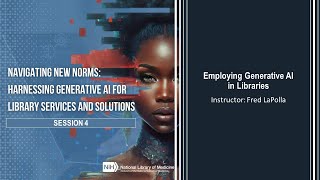 Employing Generative AI in Libraries Profile