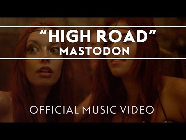 Mastodon - High Road