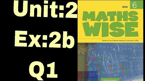 Oxford Maths Wise|Grade 6| Unit:2 Ex:2b (Q1)|