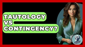 Tautology Vs Contingency? - Philosophy Beyond