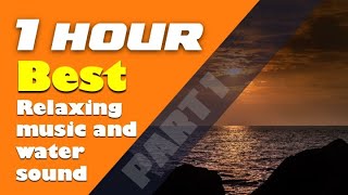 1 Hour of Tranquil Bliss: Relaxing Music, Soothing Water Sounds, and Inner Peace (Part 1)