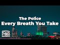 The Police - Every Breath You Take (Lyrics)