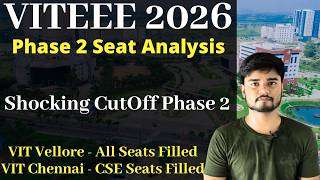 VITEEE Phase 2 Analysis - VIT Vellore and Chennai Seat Filled