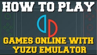 YUZU EMULATOR-HOW TO SET-UP ONLINE MULTIPLAYER FULL SETUP GUIDE