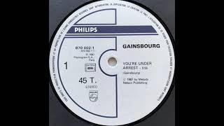 Serge Gainsbourg You're under arrest (Remix) 1987 Philips