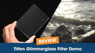 Tiffen Glimmerglass Filter Demo: Add Subtle Sparkle to Your Shots