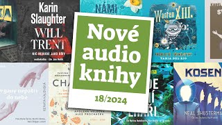 Nové audioknihy pro děti i fanoušky thrillerů | Nové audioknihy 18/2024