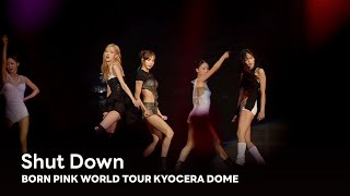 Blackpink - Shut Down Born Pink World Tour - Kyocera Dome -