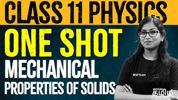 ONE SHOT | Class - 11 Mechanical Properties of Solids | Xylem NEET Tamil