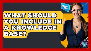 What Should You Include In A Knowledge Base? - Customer Support Coach