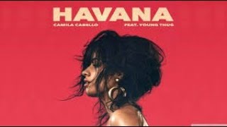 Camila Cabello "Havana" ft. Young Thug