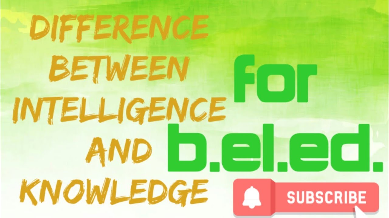 Difference Between Intelligence And Knowledge YouTube Difference between intelligence and knowledge youtube