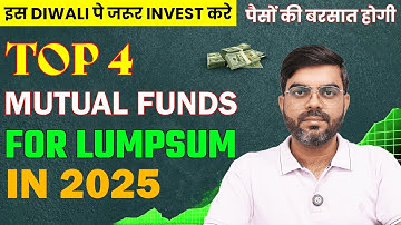 4 BEST Mutual Fund Options for Lumpsum Investment this Diwali