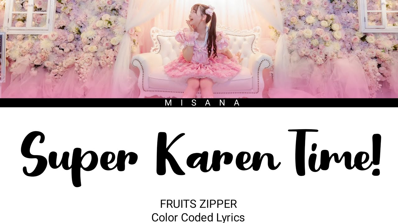 FRUITS ZIPPER (Karen Matsumoto) - Super Karen Time! | Color Coded