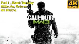 Call of Duty: MW3(2011) - 4K60FPS - Veteran - No Deaths - Part 1 - Black Tuesday