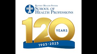 Baptist School of Health Professions Celebrates 120 Years