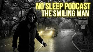 NoSleep Podcast Collection – Classic Radio Mystery Drama | The Smiling Man (Hour Horror Compilation)