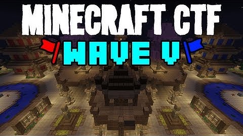 Minecraft CTF | MCCTF Wave V Map Update