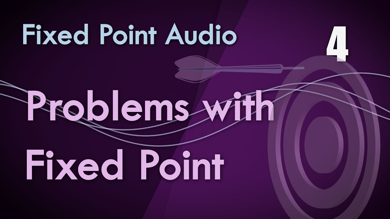 4. Problems with Fixed Point Numbers - Audio Number Formats - YouTube