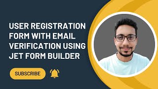 User Registration Form With Email Verification Using JetForm Builder | JetForm Builder Tutorial
