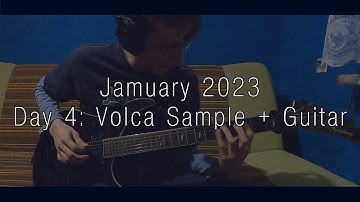#Jamuary2023 || Day 4: Volca Sample + Guitar || Trip Hop