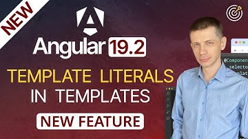 New in Angular 19.2: Template Literals in Templates