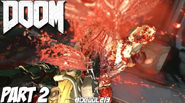 DOOM 2016 Gameplay Walkthrough Part 2 Campaign Mission 2 Know Your Enemy - Xbox One Lets Play
