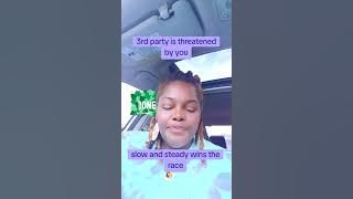 SLOW AND STEADY DOES WIN!3RD PARTIES ARE JUST THREATENED BY YOU HERE'S WHY?