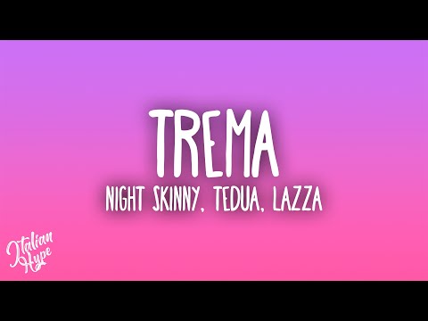 Night Skinny, Tedua, Lazza - Trema (feat. Tedua & Lazza)