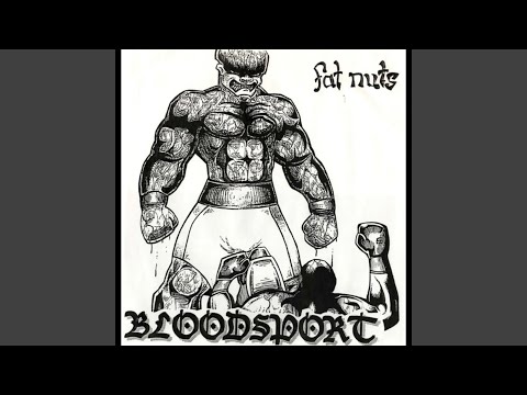 Fat Nuts — Bloodsport