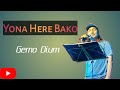 YONA HERE BAKO | GEMO DIUM | GALO SONG LYRICS | ULTIMATE HITS OF LIFETIME |